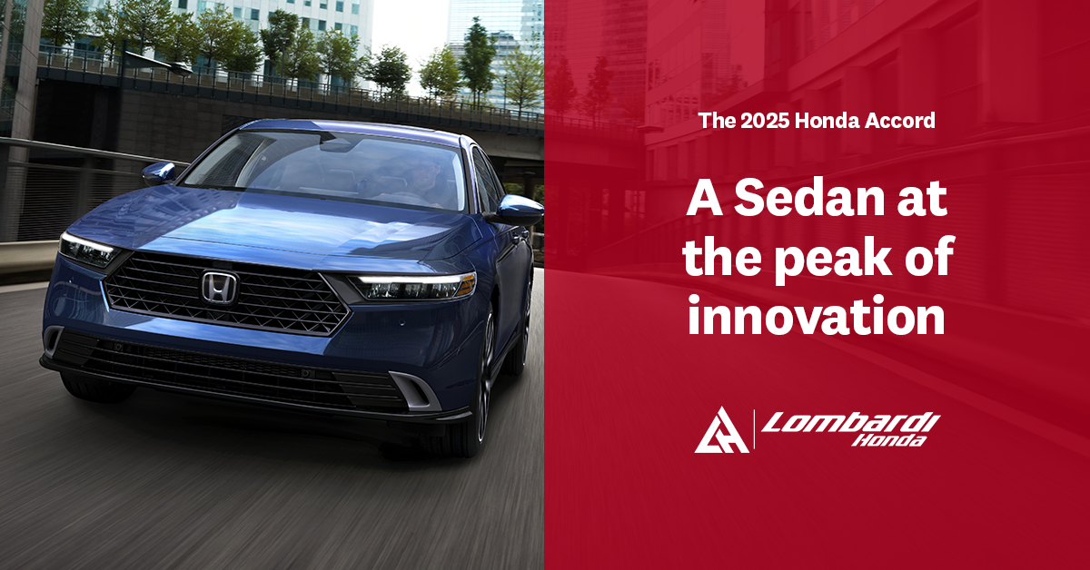 A Sedan at the peak of innovation: Discover the 2025 Honda Accord at Lombardi Honda