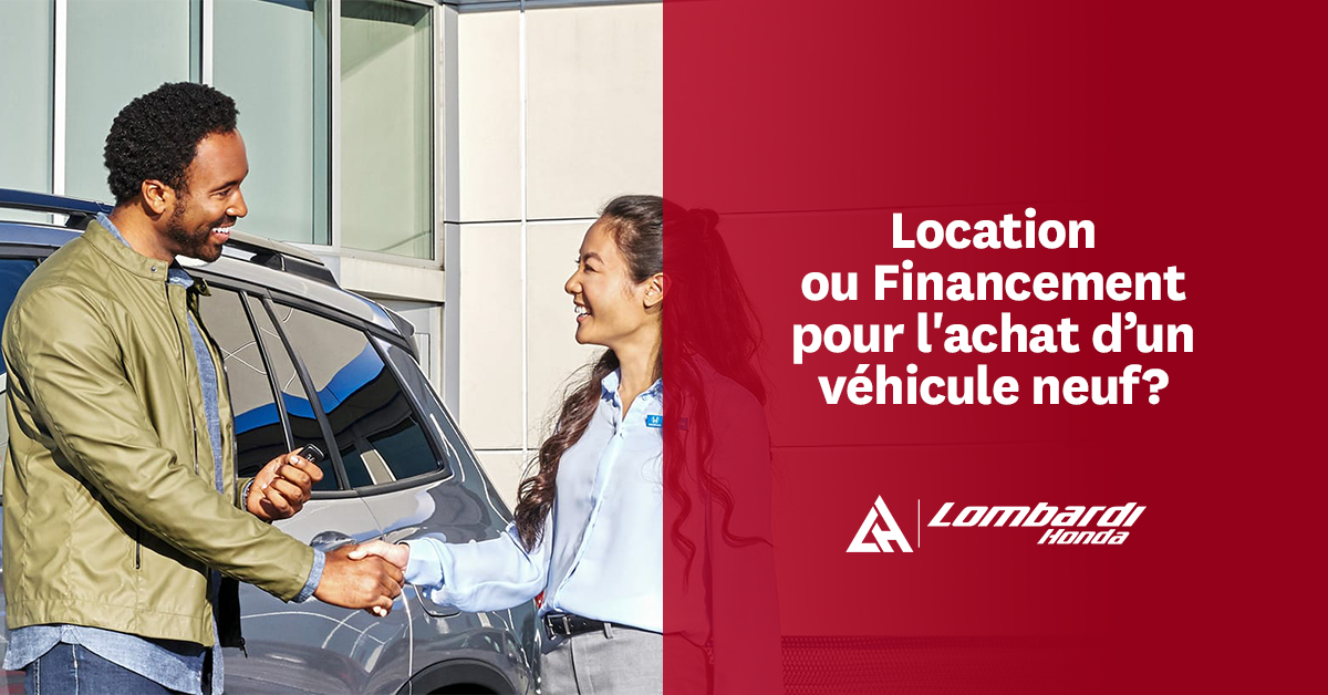 Achat ou location de véhicule chez Lombardi Honda Montréal