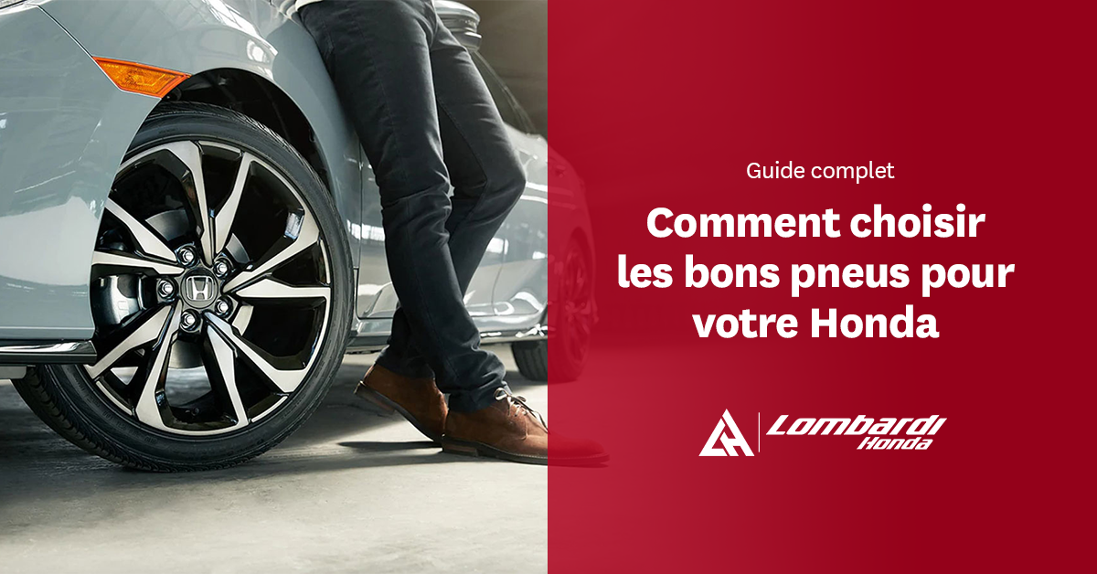 Comment choisir les bons pneus pour votre Honda : Guide complet