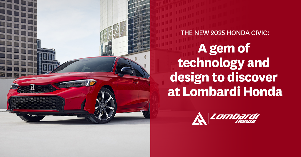 The New 2025 Honda Civic: A gem of technology and design to discover at Lombardi Honda