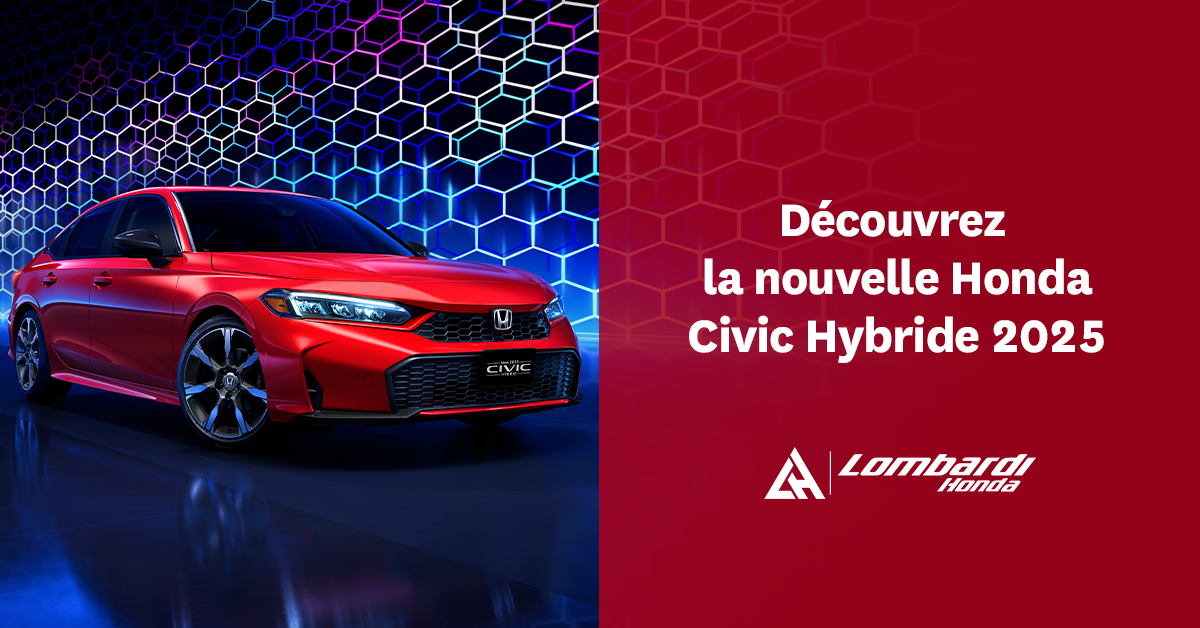 Découvrez la nouvelle Honda Civic Hybride 2025 chez Lombardi Honda