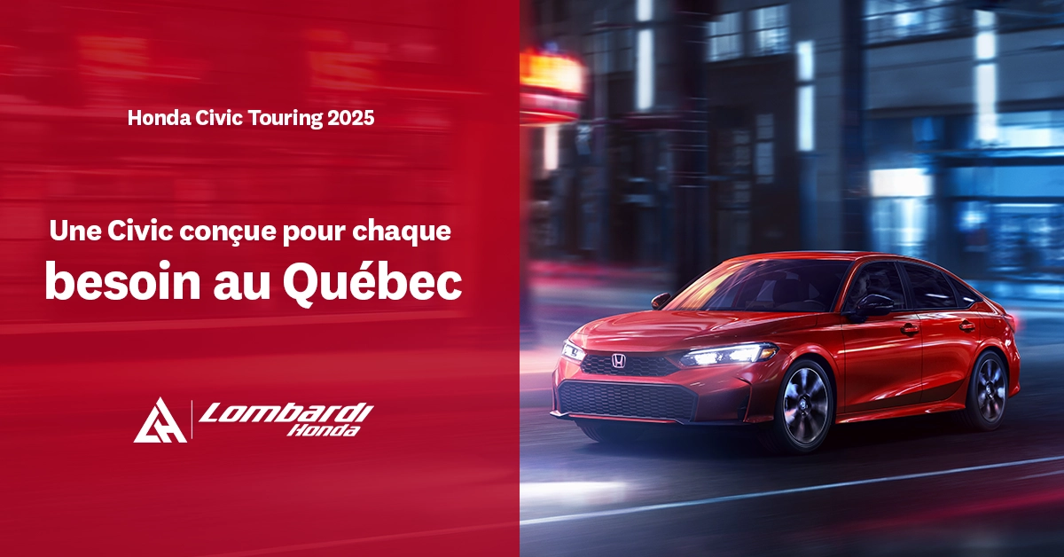 Découvrez la Honda Civic Touring 2025 chez Lombardi Honda : Une comparaison complète avec les autres versions