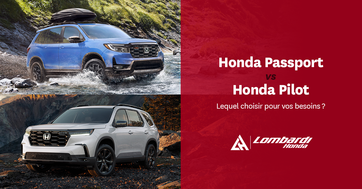 Honda Passport vs. Pilot : Lequel choisir pour vos besoins ?