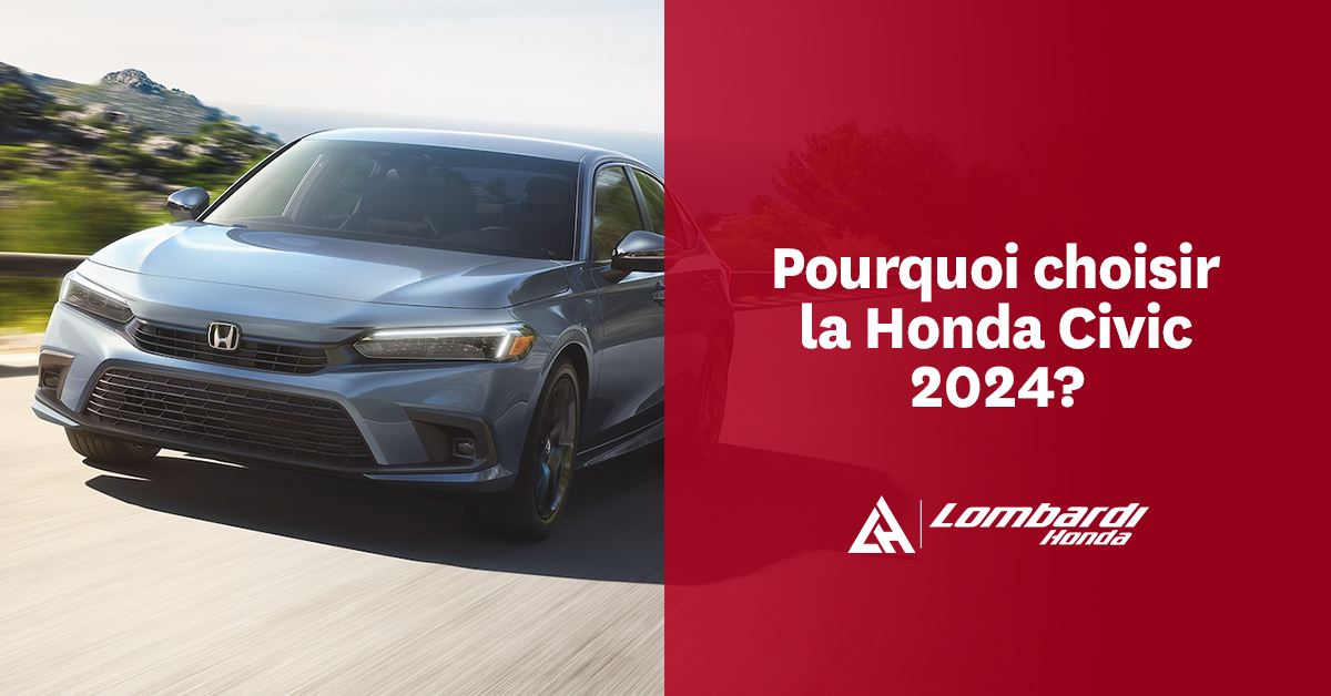 Découvrez la Honda Civic 2024 chez Lombardi Honda à Montréal