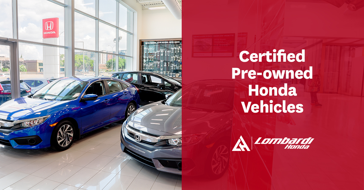 Certified pre-owned Honda vehicles: Honda quality at an advantageous price