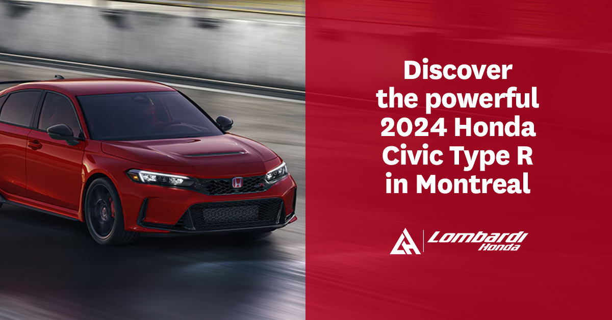 Discover the 2024 Honda Civic Type R at Lombardi Honda in Montreal